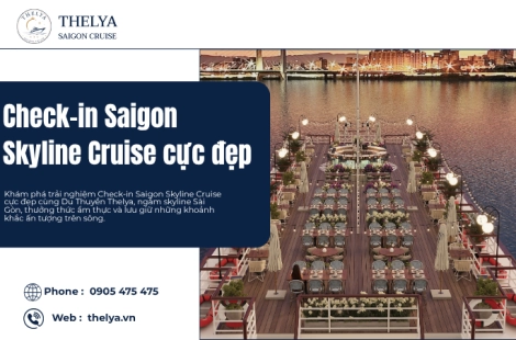 Check-in Saigon Skyline Cruise cực đẹp