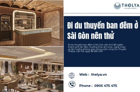 Đi du thuyền ban đêm ở Sài Gòn nên thử