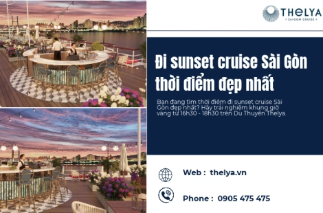 Đi sunset cruise Sài Gòn thời điểm đẹp nhất