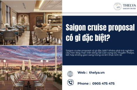 Saigon cruise proposal có gì đặc biệt?