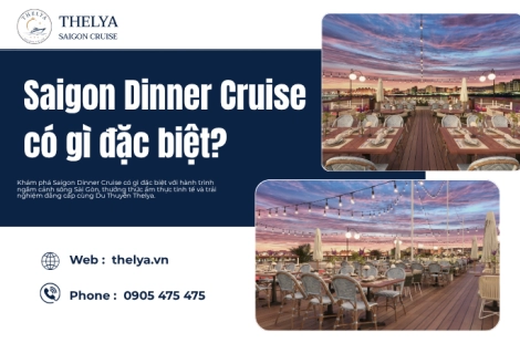 Saigon Dinner Cruise có gì đặc biệt?