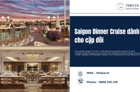 Saigon Dinner Cruise dành cho cặp đôi