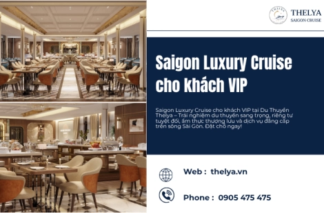 Saigon Luxury Cruise cho khách VIP
