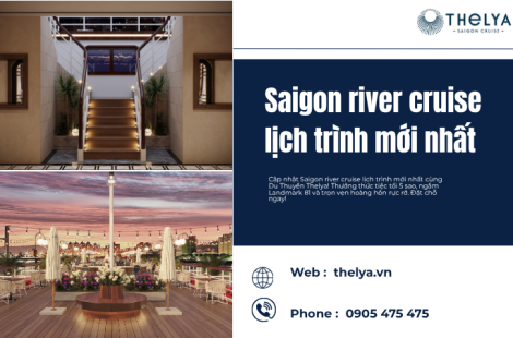 Saigon river cruise lịch trình mới nhất