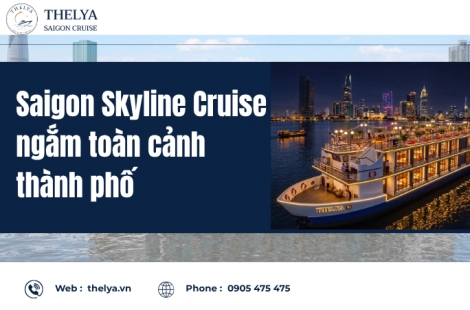 Saigon Skyline Cruise ngắm toàn cảnh thành phố