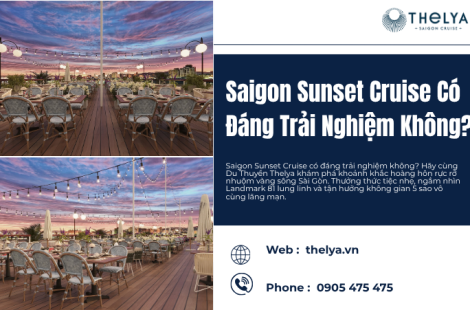 Saigon Sunset Cruise Có Đáng Trải Nghiệm Không?