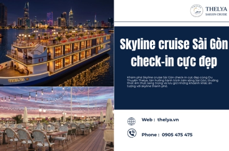 Skyline cruise Sài Gòn check-in cực đẹp