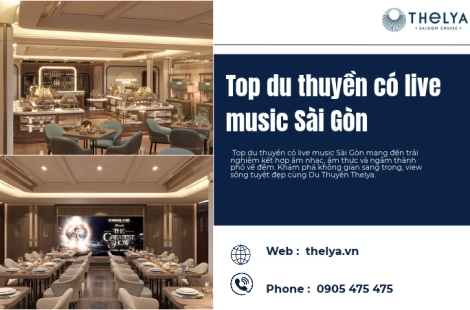 Top du thuyền có live music Sài Gòn