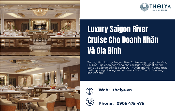 Luxury Saigon River Cruise Cho Doanh Nhân Và Gia Đình: Đẳng Cấp Thưởng Ngoạn Thượng Lưu