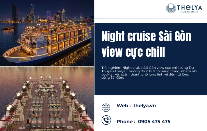 TRẢI NGHIỆM ĐÊM SÀI GÒN CỰC ẤN TƯỢNG VỚI NIGHT CRUISE SÀI GÒN VIEW CỰC CHILL CÙNG DU THUYỀN THELYA