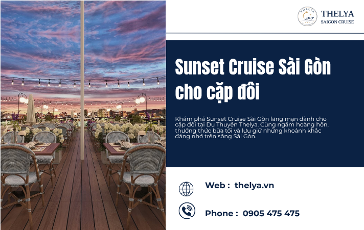 Sunset Cruise Sài Gòn Cho Cặp Đôi – Hành Trình Hoàng Hôn Lãng Mạn Cùng Du Thuyền Thelya