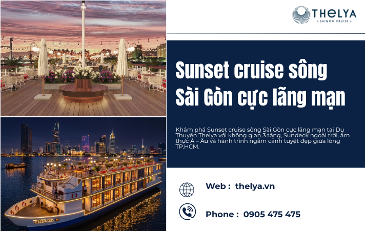 Sunset cruise sông Sài Gòn cực lãng mạn – Trải nghiệm hoàng hôn đáng nhớ cùng Du Thuyền Thelya